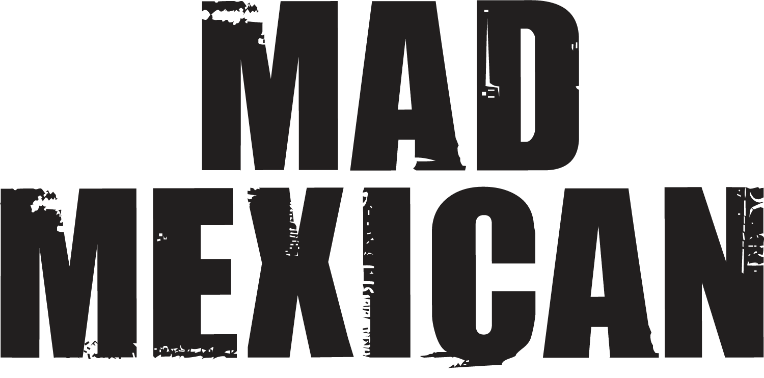 Mad Mexican